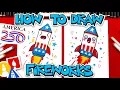 How To Draw Fireworks For The 4th Of July