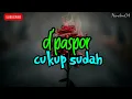 Download Lagu CUKUP SUDAH - D'PASPOR ( LIRIK ) | LAGU SEDIH | LAGU BAPER