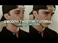 Smooth Twixtor Tutorial - ALIGHT MOTION