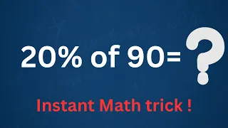 20 of 90 Twenty percent of 90