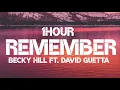 Becky hill - Remember (1Hour) Ft. David Guetta