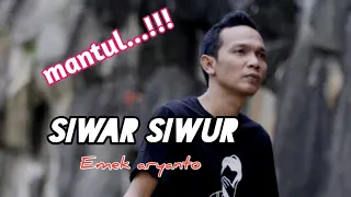 siwar siwur emek aryanto terbaru 2021