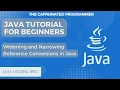 Widening and Narrowing Reference Conversions in Java Java Tutorial for Beginners