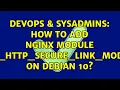 DevOps SysAdmins How to Add Nginx Module ngx - http