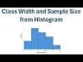 How to Find Class Width and Sample Size from a Histogram