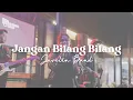 Download Lagu Jangan Bilang Bilang - TQLA | Live Cover by Javelin Band