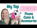 My Top MagSafe Phone Cases Accessories