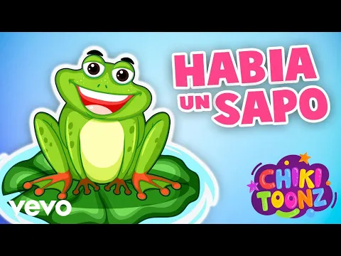 Download MP3 Chiki Toonz - Había Un Sapo