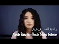 Download Lagu اغنية تركية مترجمة ( و أنا أيضاً أذهب في طريقي) ناهدة باباشلي Bende Yoluma Giderim - Nahide Babashli