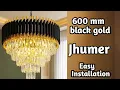 600MM BLACK GOLD JHUMER INSTALLATION 600MM BLACKGOLD CHANDELIER INSTALLATION
