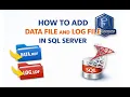 How to Add Data File Log File in Database Step-by-Step Guide