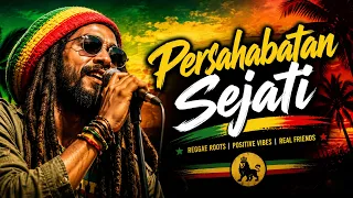 Persahabatan Sejati | Reggae Indonesia