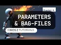 ROS2 Parameters and ROS2 bag file ROS2 framework overview - ROS2 robotics Beginners tutorial