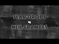 NEIL FRANCES - teardrops