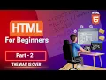 HTML Structure Part 2 Diving Deeper into HTML HTML Series from Scratch