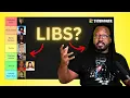 The Definitive Sh t Lib Tier List
