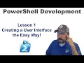 PowerShell Creating a User Interface Lesson 1 - Quick Easy