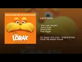 Let It Grow (From "Dr. Seuss' The Lorax") (feat. Jenny Slate, Betty White & Rob Riggle) - The Lorax Singers