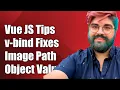 Vue JS v-bind Image src Not Working Combining Path String with Object Value