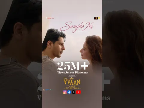 25M views and counting, the love keeps finding its way to #SamjhoNa❤️ #THEVVAANForceOfForrest
