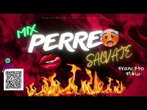 Download MP3 Mix Perreo Salvaje 🔥 - OldSchool - Bellaqueo - Reggaetón Antiguo | Dj Francito Flow