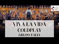 Download Lagu Viva la vida de Coldplay - Grupo Talía