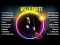 Top 10 songs Willy Garte 2024 ~ Best Willy Garte playlist 2024