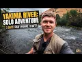72 Hours On The Yakima Solo Fly Fishing Adventure In Washington