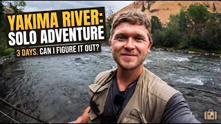 72 Hours On The Yakima Solo Fly Fishing Adventure In Washington