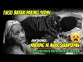 Download Lagu lagu Batak paling sedih - Andung ni anak siampudan ( video liryc )