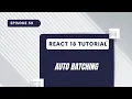 React 18 Tutorial - Auto Batching