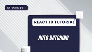 React 18 Tutorial - Auto Batching