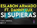 Eslabon Armado Ft. Dannylux - Si Supieras - Karaoke Instrumental