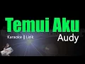 Download Lagu Audy - Temui Aku || Karaoke Lirik HD