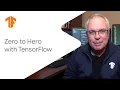 Zero to Hero with TensorFlow TF Fall 2020 Updates