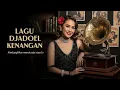 Lagu Lagu Jadul 1940–1970 | Nostalgia Cinta Lama \u0026 Rindu Abadi yang Menyentuh Hati