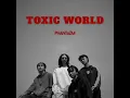 Toxic world