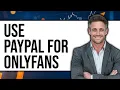 How to Use PayPal for OnlyFans 2025 - Easy Guide