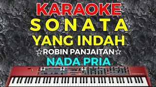 Download SONATA YANG INDAH - Robin Panjaitan || KARAOKE HD - Nada Pria MP3