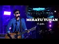 Lagu MERAYU TUHAN - Trisuaka (Live Dare to Fest)