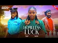 Download Lagu HOMELESS LUCK ; PRISMA JAMES, MICHAEL DAPPAH, Latest 2025 Nollywood Movie