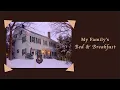 A Tour of my Family s Bed and Breakfast in New England