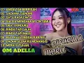Download Lagu FULL ALBUM ADELLA TERBARU 2025 | DIFARINA INDRA | TRENDING LAGU PILIHAN ADELLA