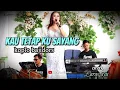 Download Lagu KAU TETAP KU SAYANG //EVIE TAMALA (Cover)#LIVE FERFOAM #LARASAYU #KOPLO #BAJIDORS ....ASOY PISAN...