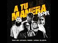 A Tu Manera (Remix) - Travy Joe, Musiko, Jay Kalyl & El Leo Pa'