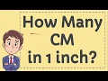 How Many CM in 1 inch