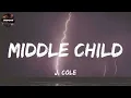 J. Cole - MIDDLE CHILD (Lyrics)