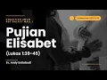 KU1 REC GM - Pujian Elisabet (Lukas 1:39-45) - Ev. Andy Setiabudi