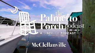 Hard Work On A Half Shell In McClellanville - Palmetto Porch Season 4 Episode 5