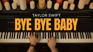 Download Taylor Swift – Bye Bye Baby (PIANO COVER) | From The Vault MP3